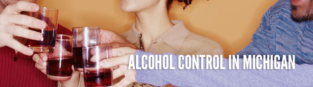 Alcohol Control in Michigan
