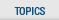 Topics