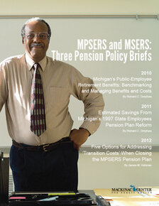 MPSERS and MSERS: Three Pension Policy Briefs