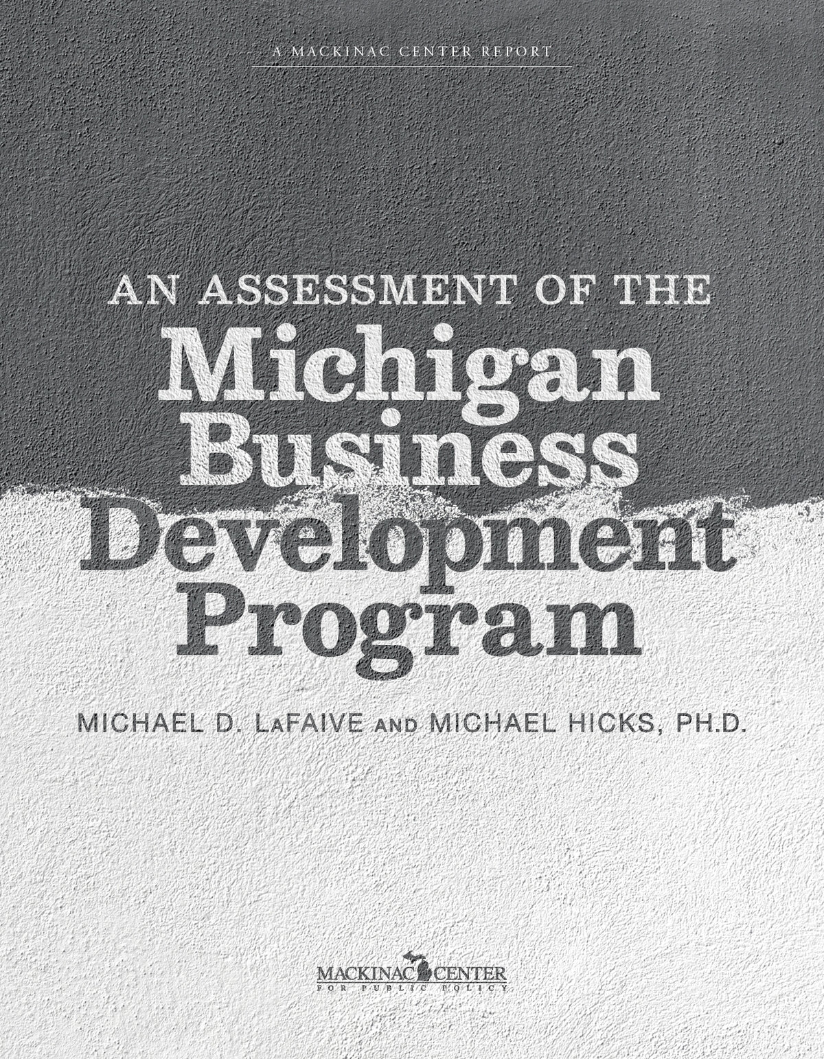 An Assessment of the Michigan Business Development Program – Mackinac ...