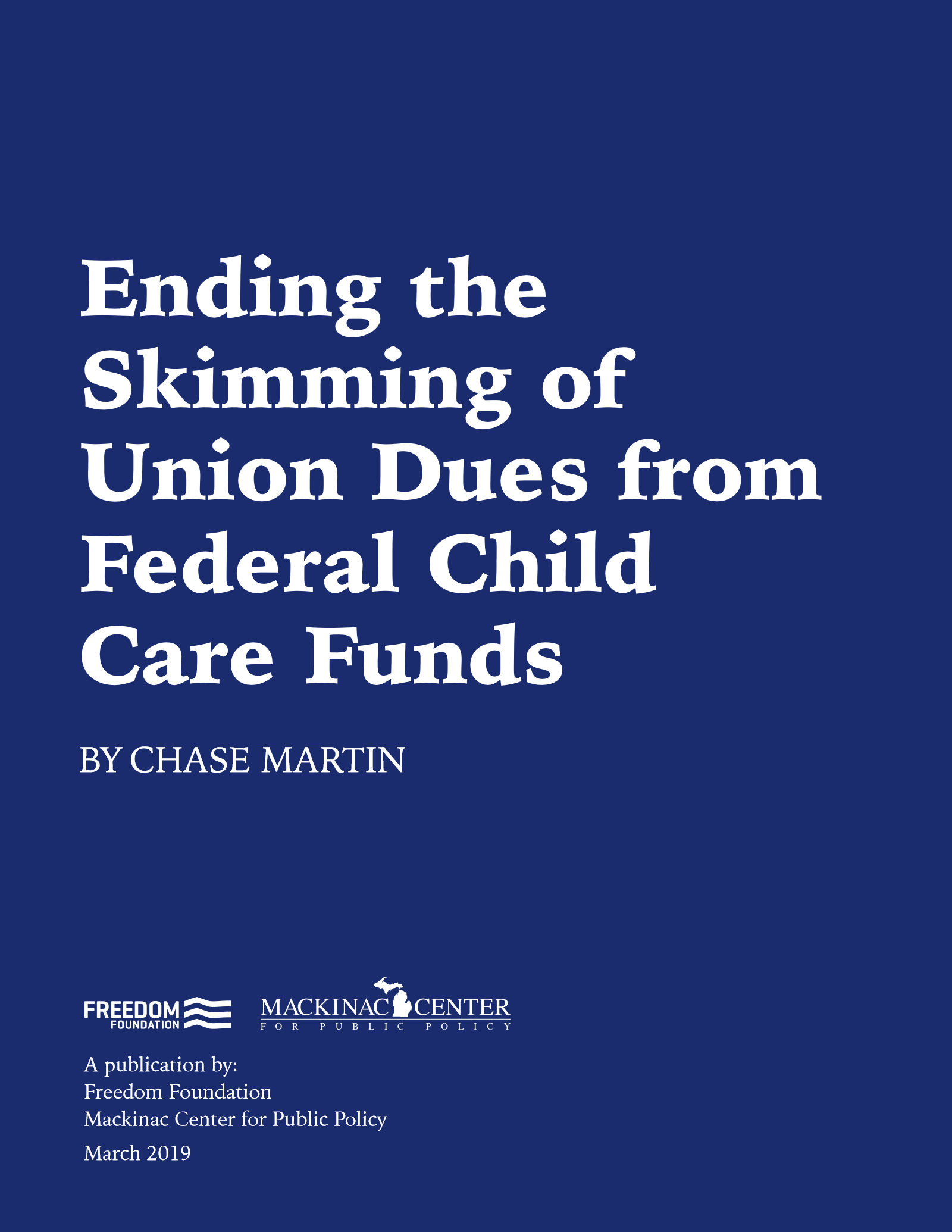 Ending the Skimming of Union Dues from Federal Child Care Funds Mackinac Center