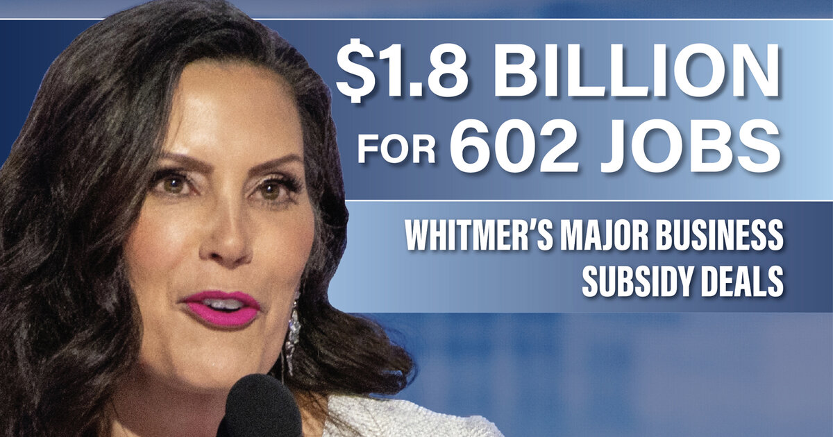 New Report: Whitmer's Subsidy Deals Deliver Just 3% of Promised